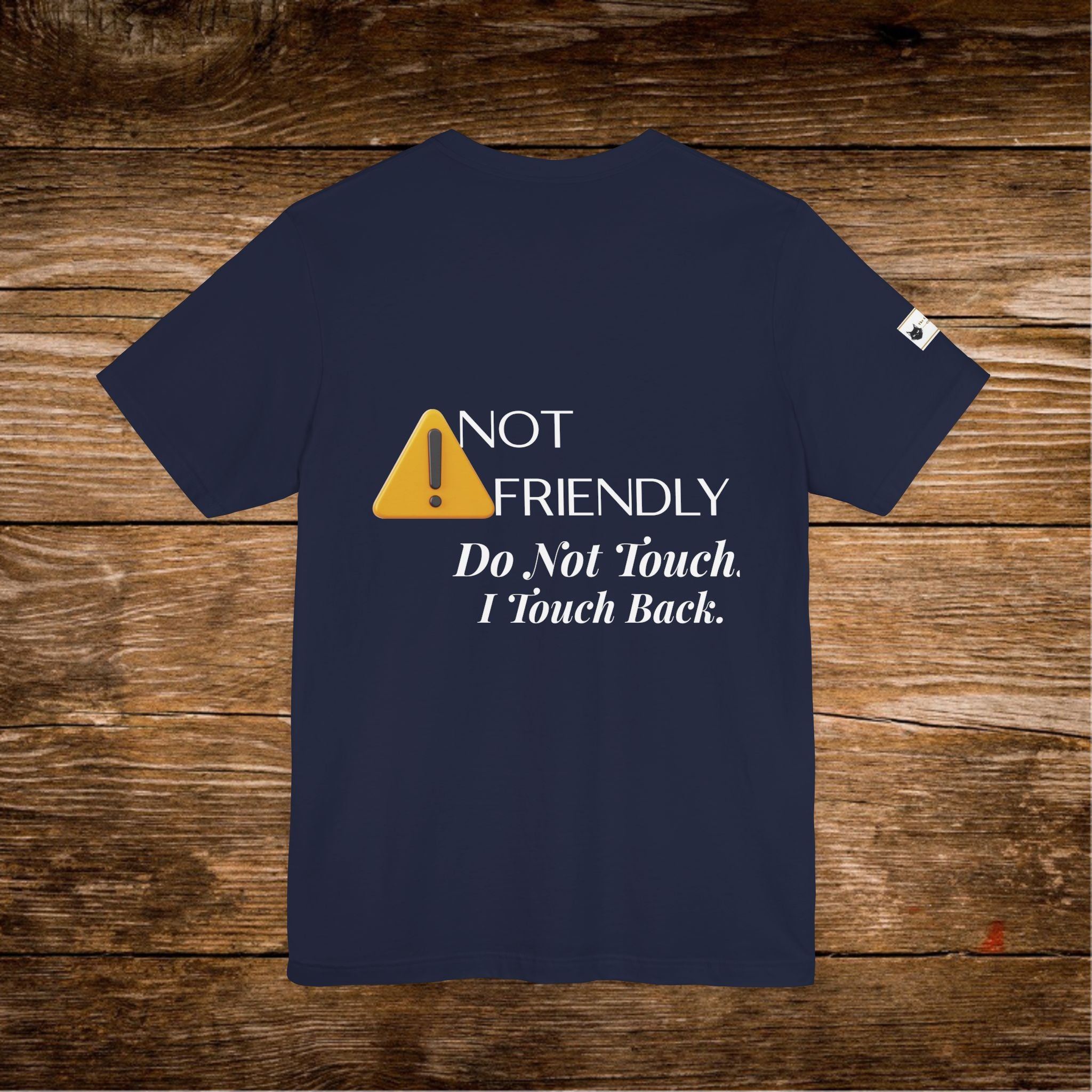 T-shirt panneau d'avertissement "Pas amical" | Ne touchez pas, je touche en retour