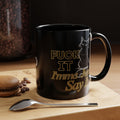 Funny Sarcastic Cat Accent Coffee Mug - Fuck It Imma Just Say It Black Cat Cup - 11oz 15oz Colored Handle Sassy Gift