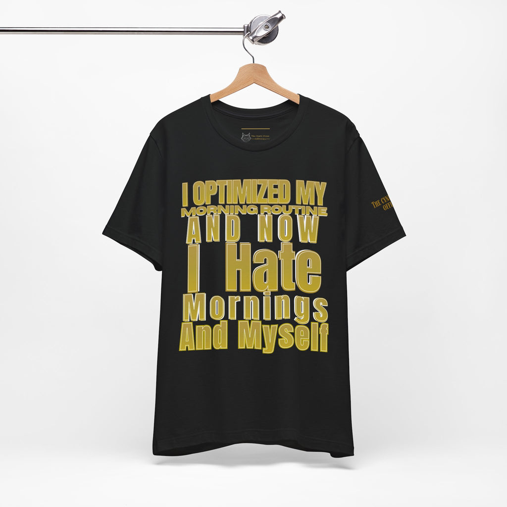 Unisex Jersey Software Engineer T-Shirt | I Optimized My Morning Routine Funny Coding Graphic Tee |Unisex Jersey Short Sleeve Tee