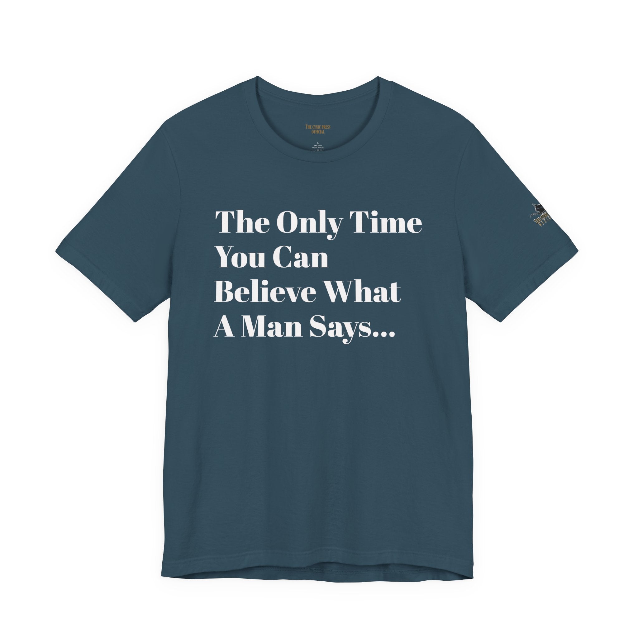 Only Believe Them When They Tell You You're Beautiful T-Shirt — Funny Quote Statement Tee- Positivity