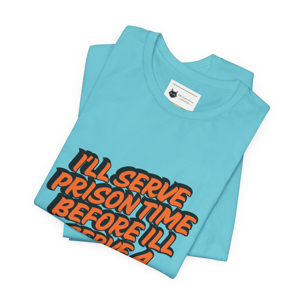 Je purgerai ma peine de prison avant de porter un t-shirt Danny MNW | T-shirt graphique à message