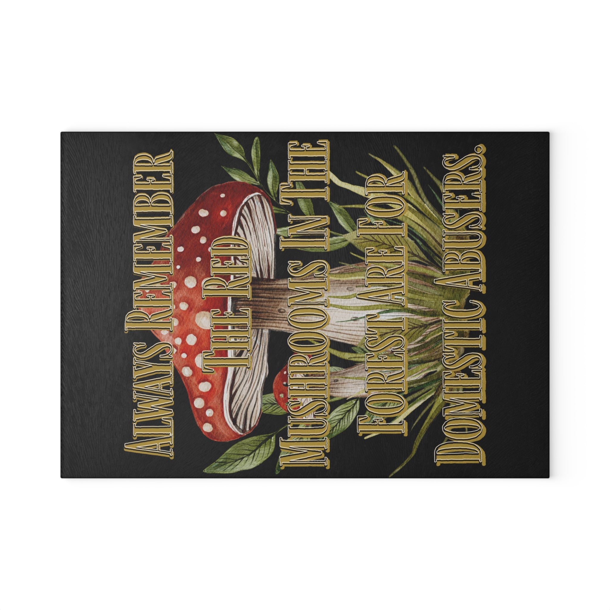 Glass Cutting Board | Mushroom Kitchen Decor | Gothic Cottagecore Gift | Toadstool Illustration | Kitchen Quotes
