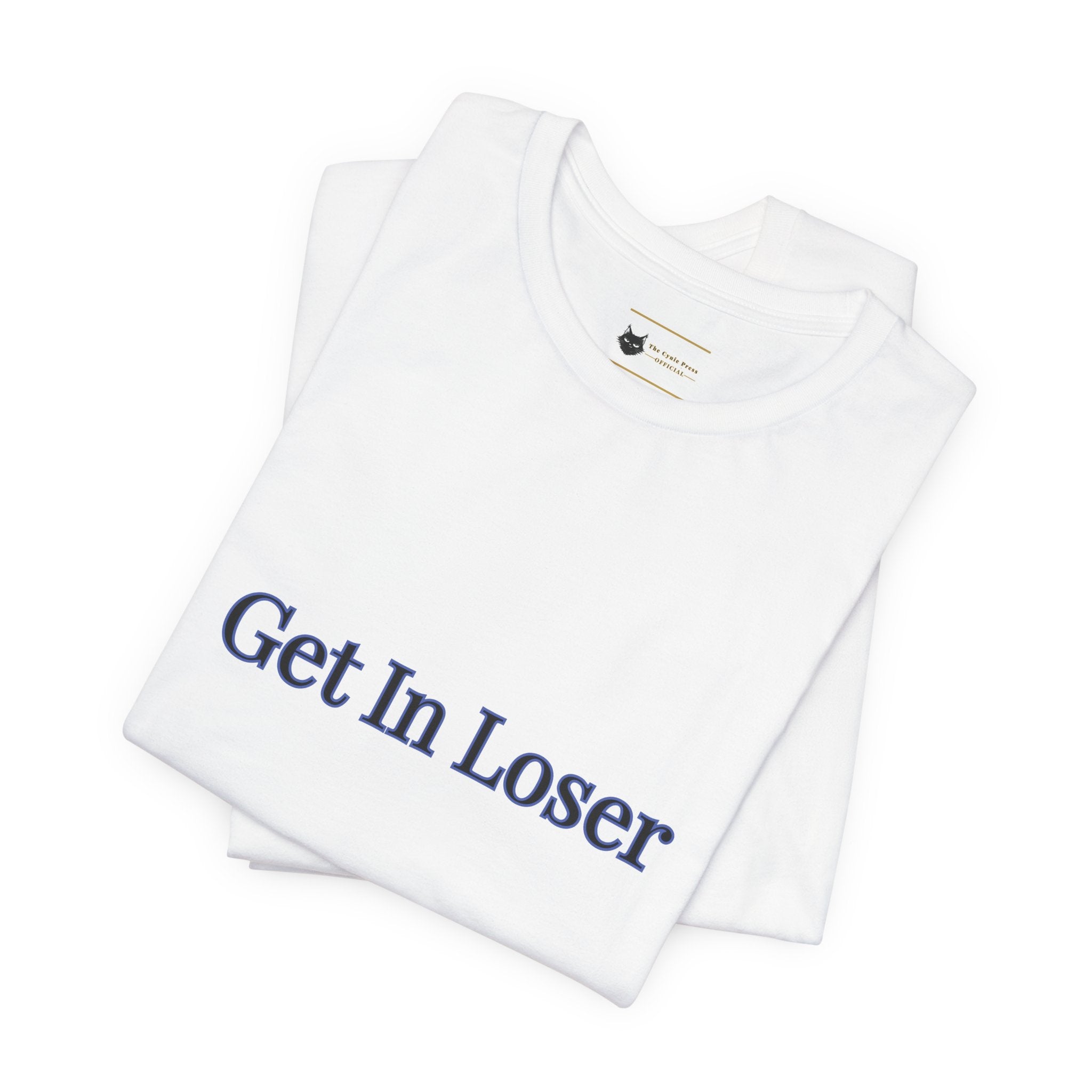 Get In Loser, We've Got Stuff to Build|Gerald Graphic T|The Cynic Press Official