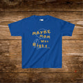 Things Moms Are Right About Kids T-Shirt | Funny Quote
