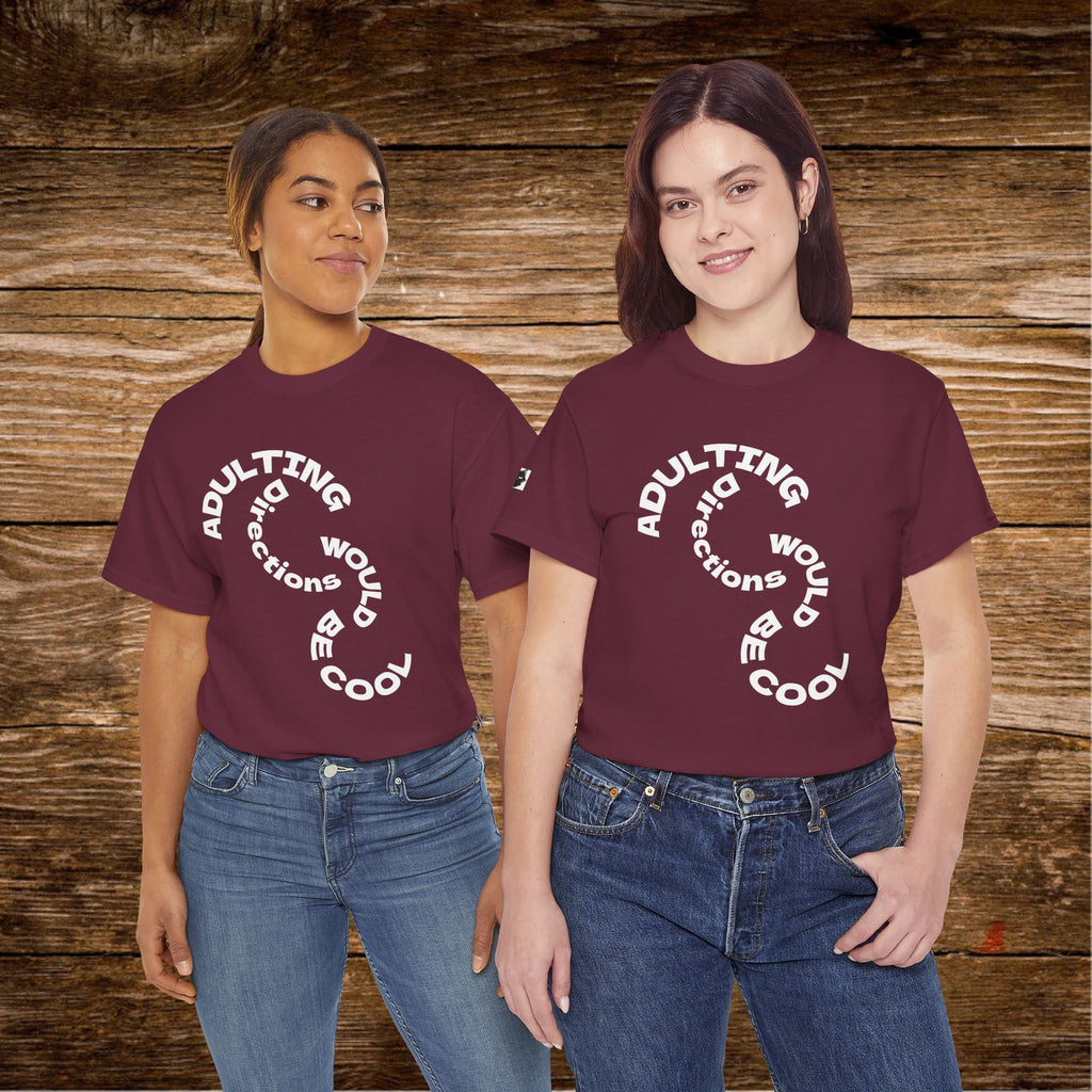 Adulting Doesn't Come With Directions T-Shirt