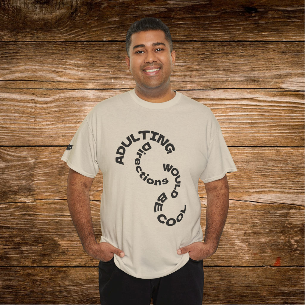 Adulting Doesn't Come With Directions T-Shirt