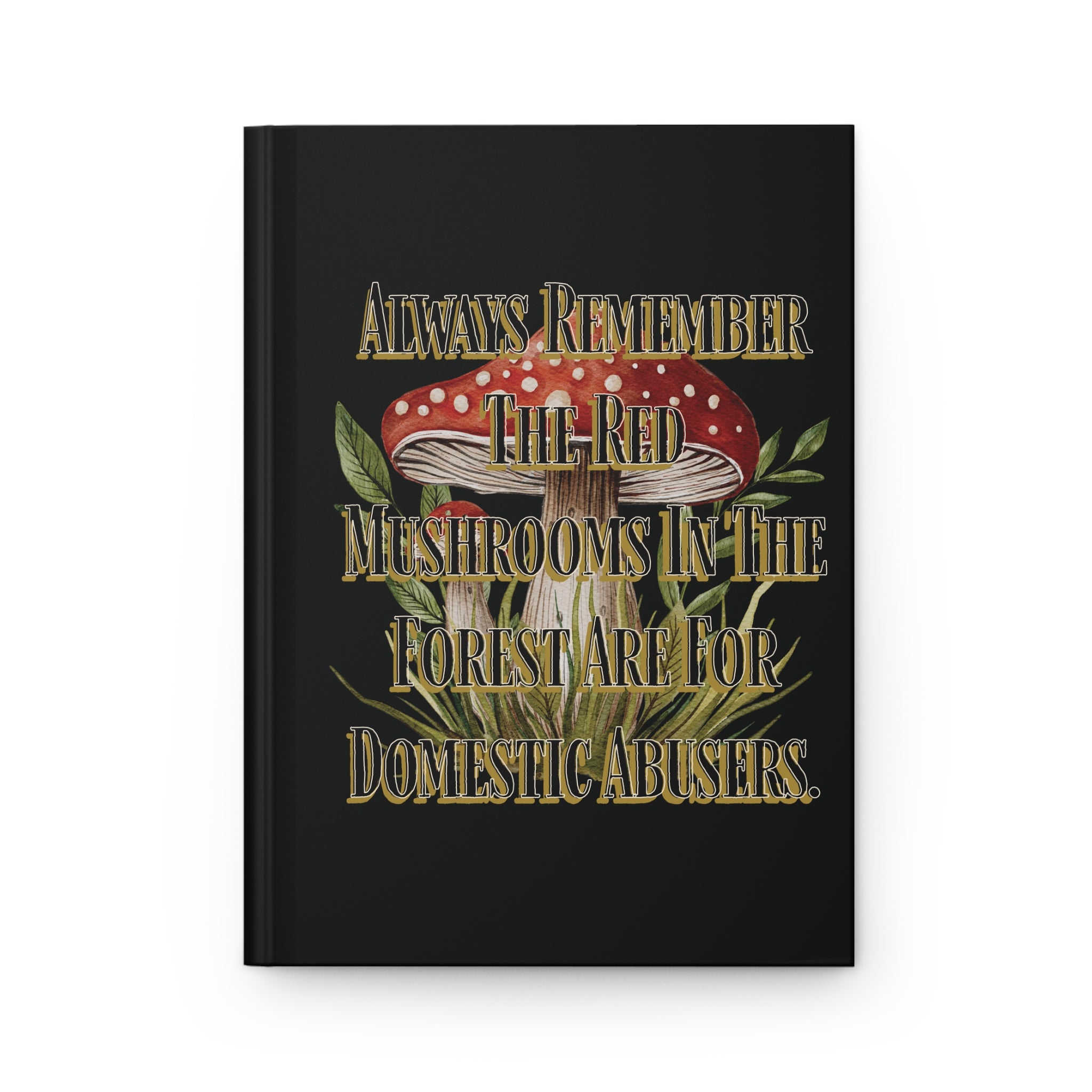 Red Toadstool Illustration Hardcover Journal | Dark Mushroom Quote | Dark Cottage Etiquette Journal – Poison Mushroom Hardcover Notebook | Gothic Forest Writing Journal