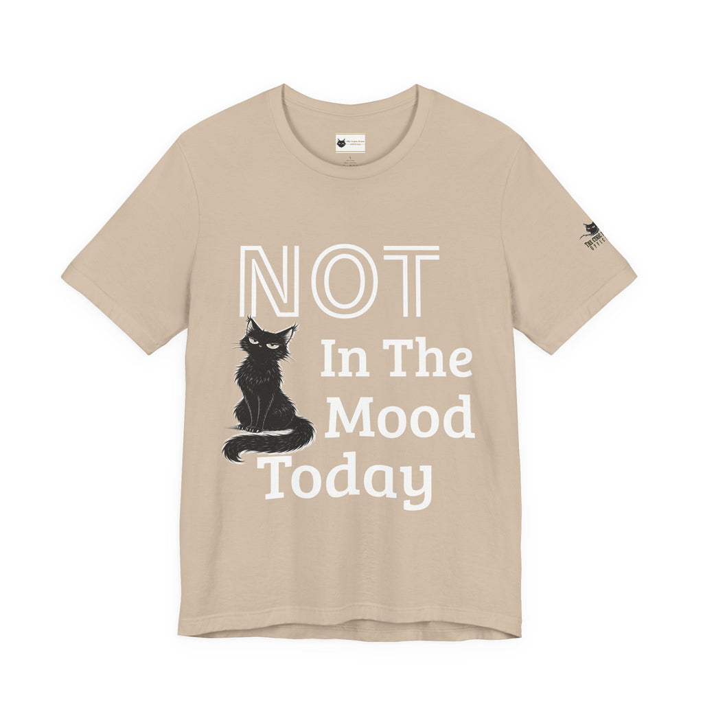 Not in the Mood Today | Sarcastic Cat T | Funny Anti-Social Tee | The Cynic Press Official