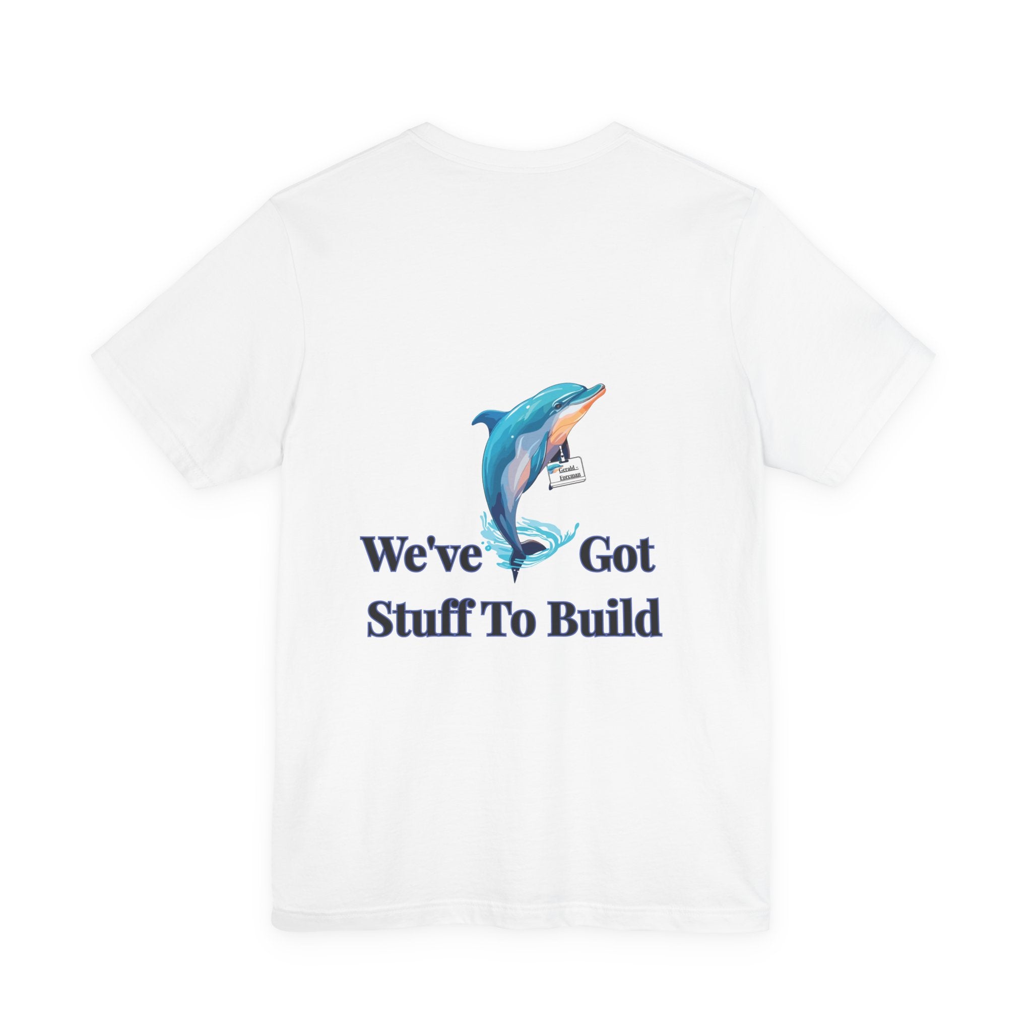 Get In Loser, We've Got Stuff to Build|Gerald Graphic T|The Cynic Press Official