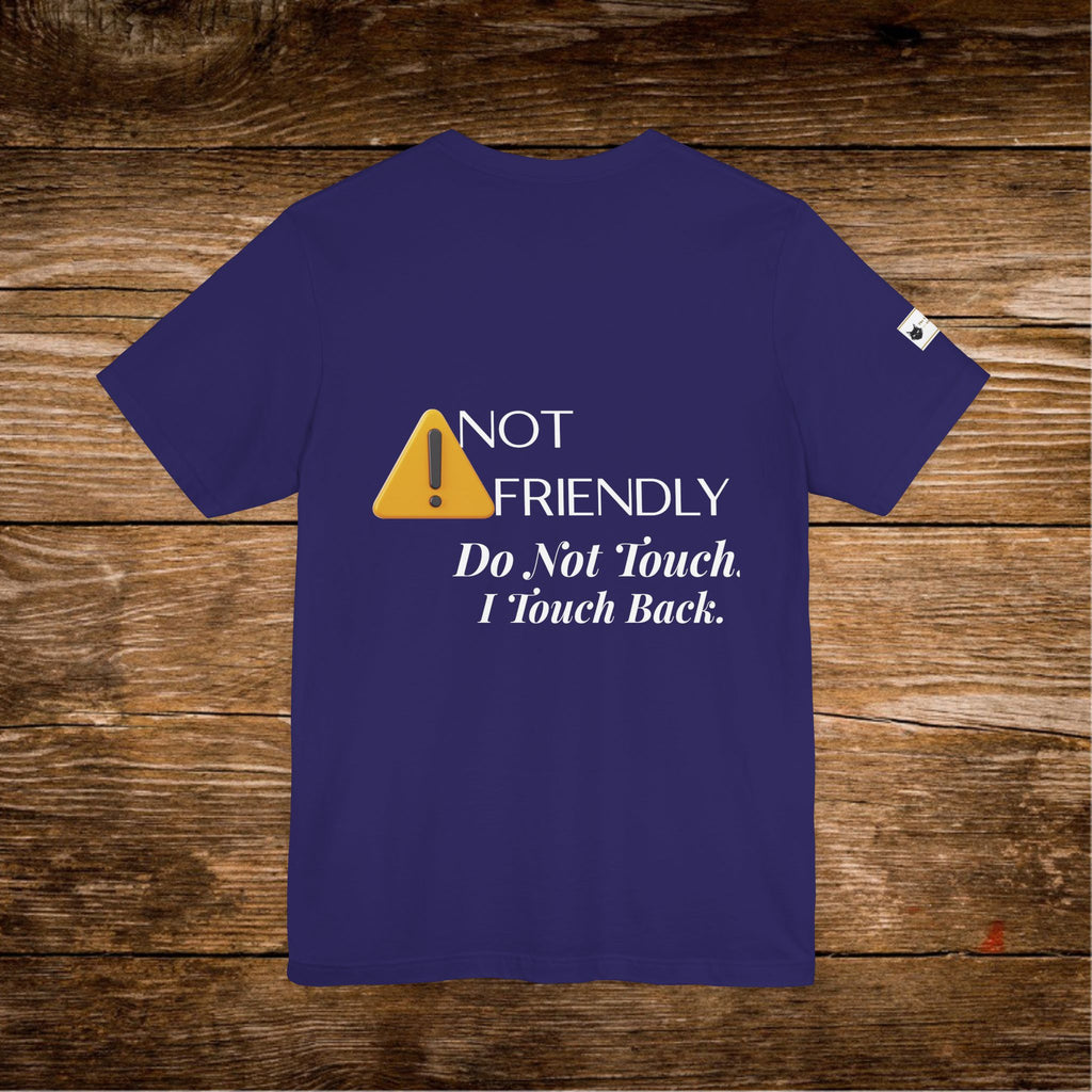 T-shirt panneau d'avertissement "Pas amical" | Ne touchez pas, je touche en retour