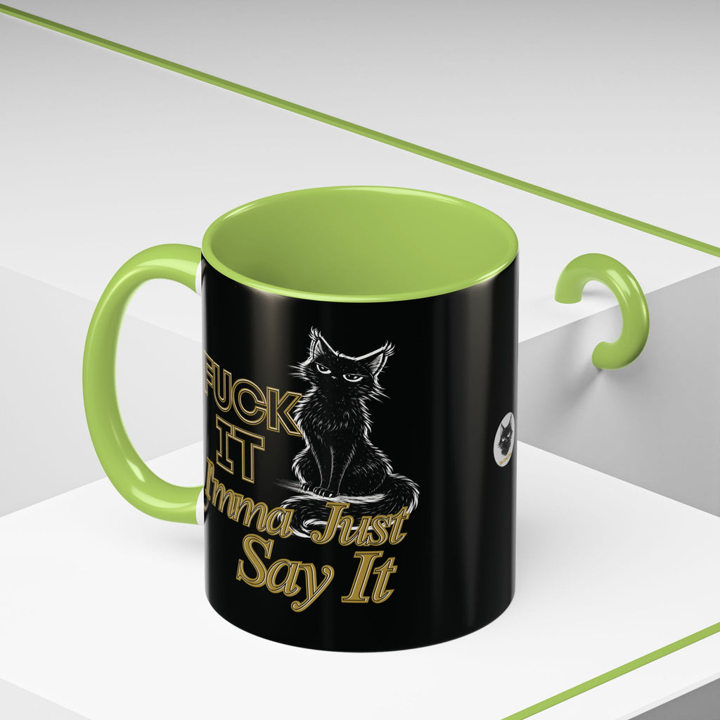 Funny Sarcastic Cat Accent Coffee Mug - Fuck It Imma Just Say It Black Cat Cup - 11oz 15oz Colored Handle Sassy Gift