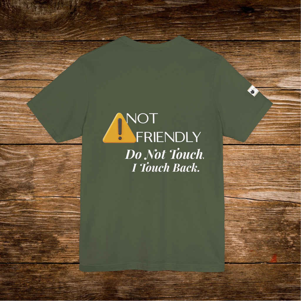 T-shirt panneau d'avertissement "Pas amical" | Ne touchez pas, je touche en retour