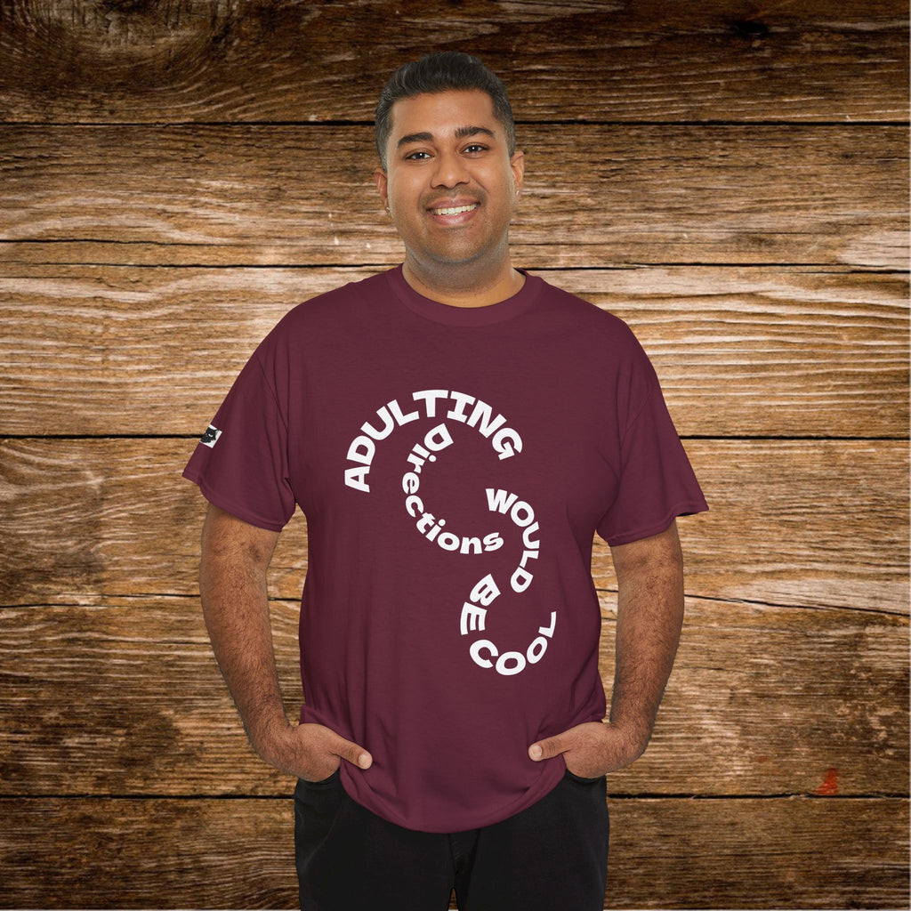 Adulting Doesn't Come With Directions T-Shirt