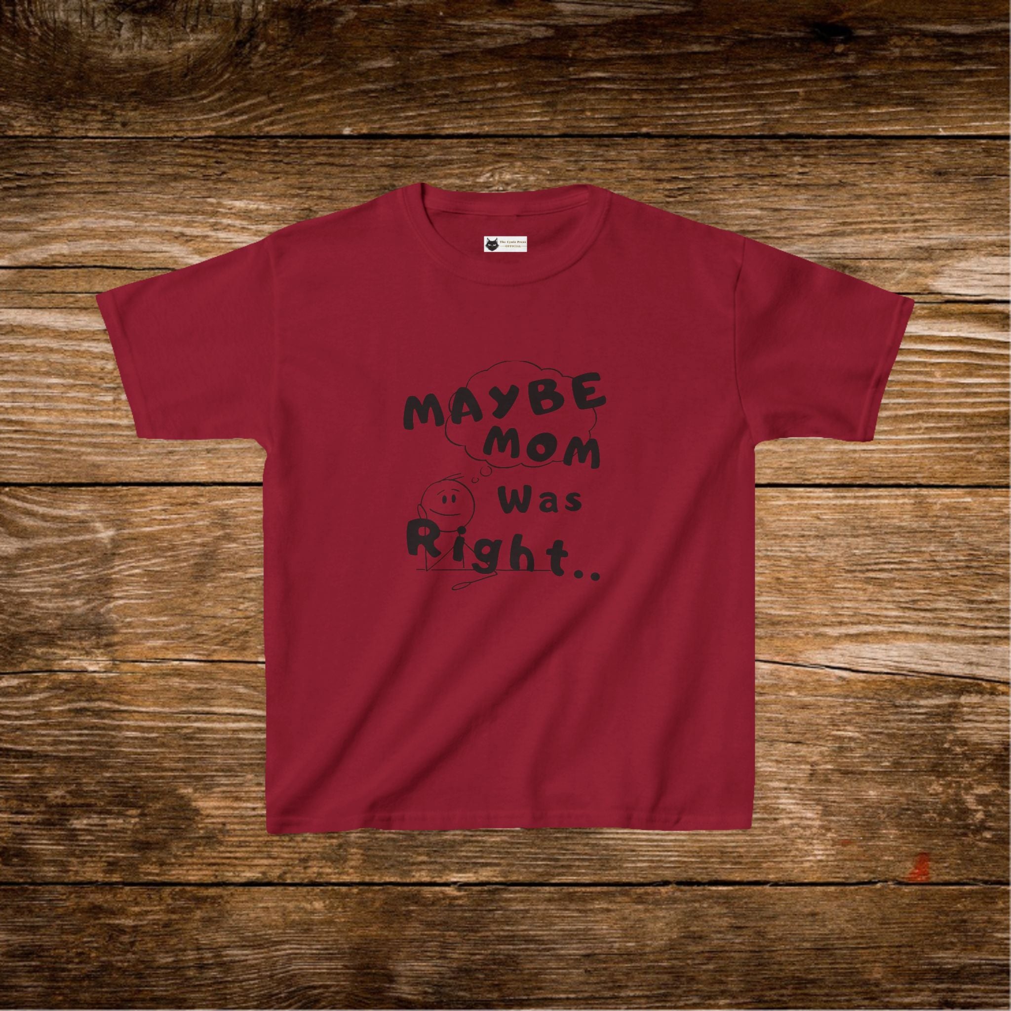 Things Moms Are Right About Kids T-Shirt | Funny Quote
