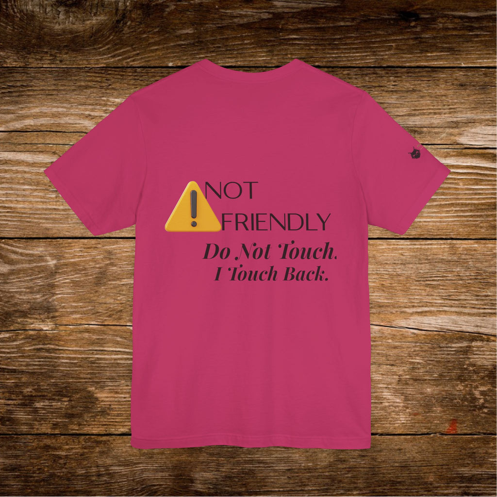 T-shirt panneau d'avertissement "Pas amical" | Ne touchez pas, je touche en retour