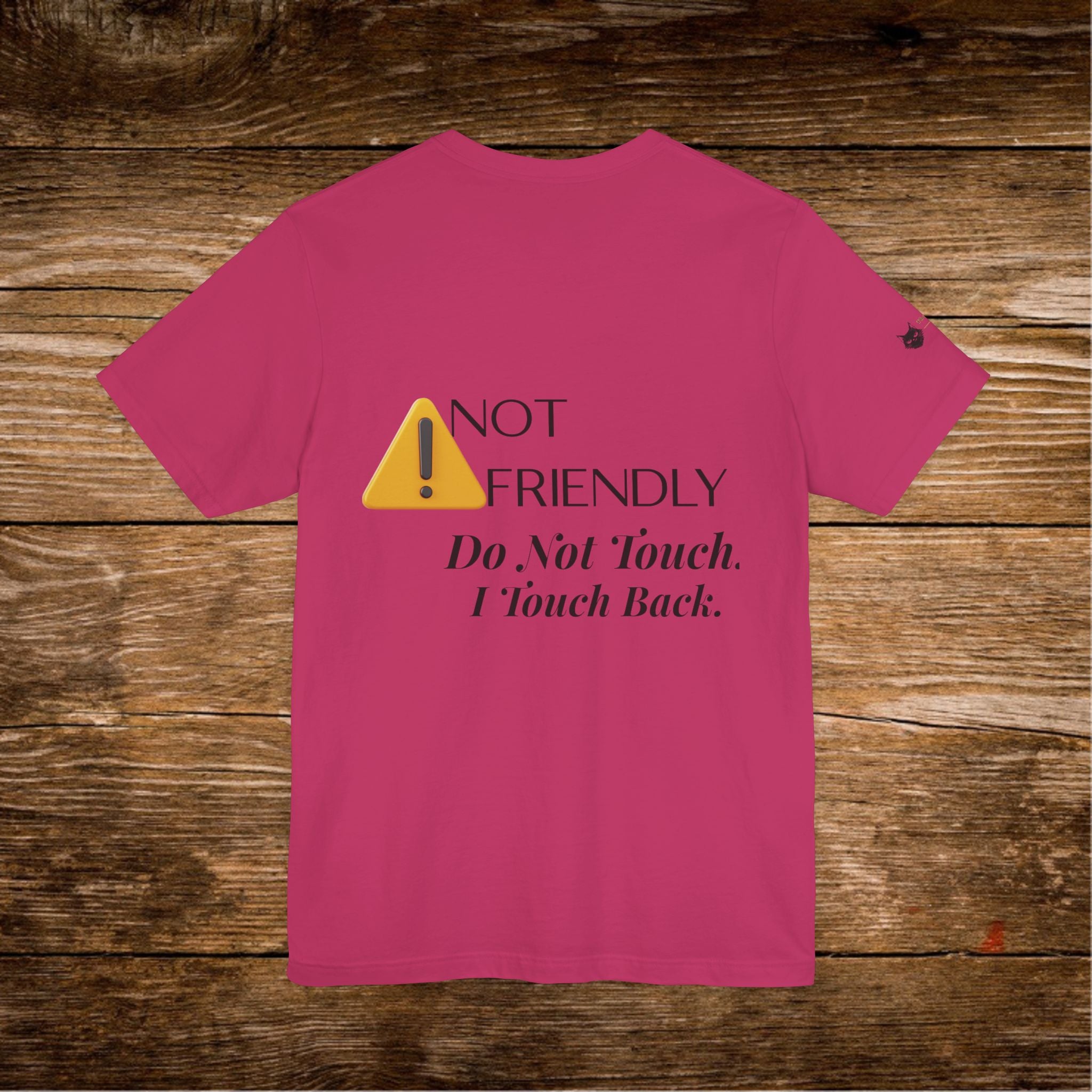 T-shirt panneau d'avertissement "Pas amical" | Ne touchez pas, je touche en retour
