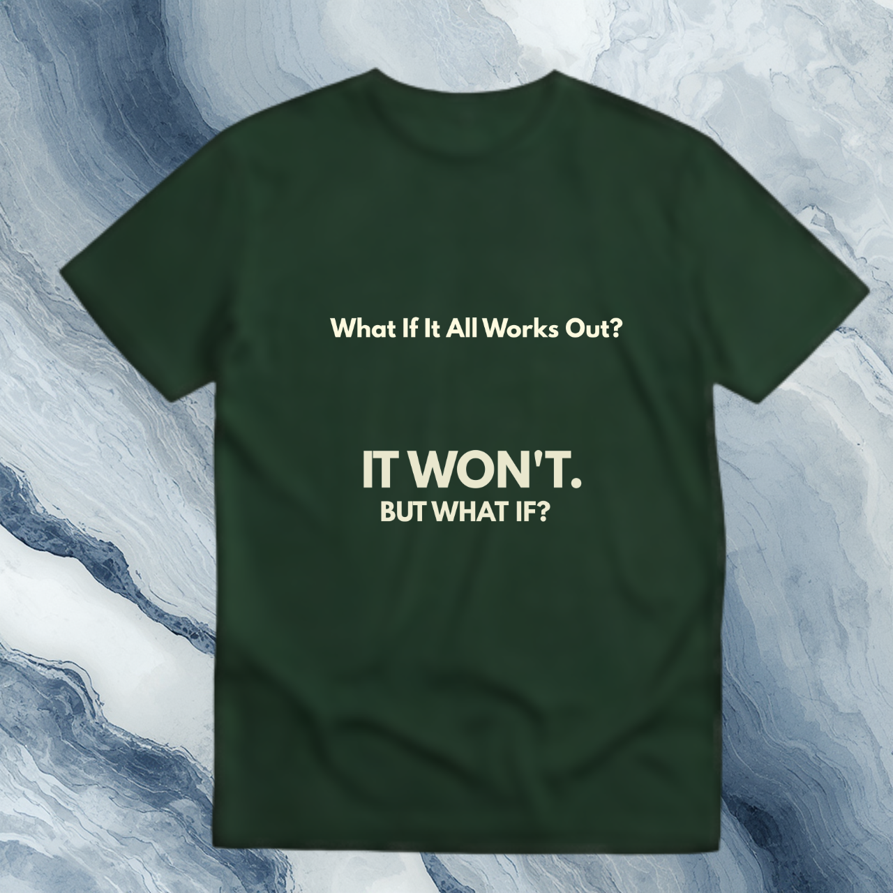 What If It All Works Out Quote T-Shirt | Funny Cynical Saying | The Cynic Press Official