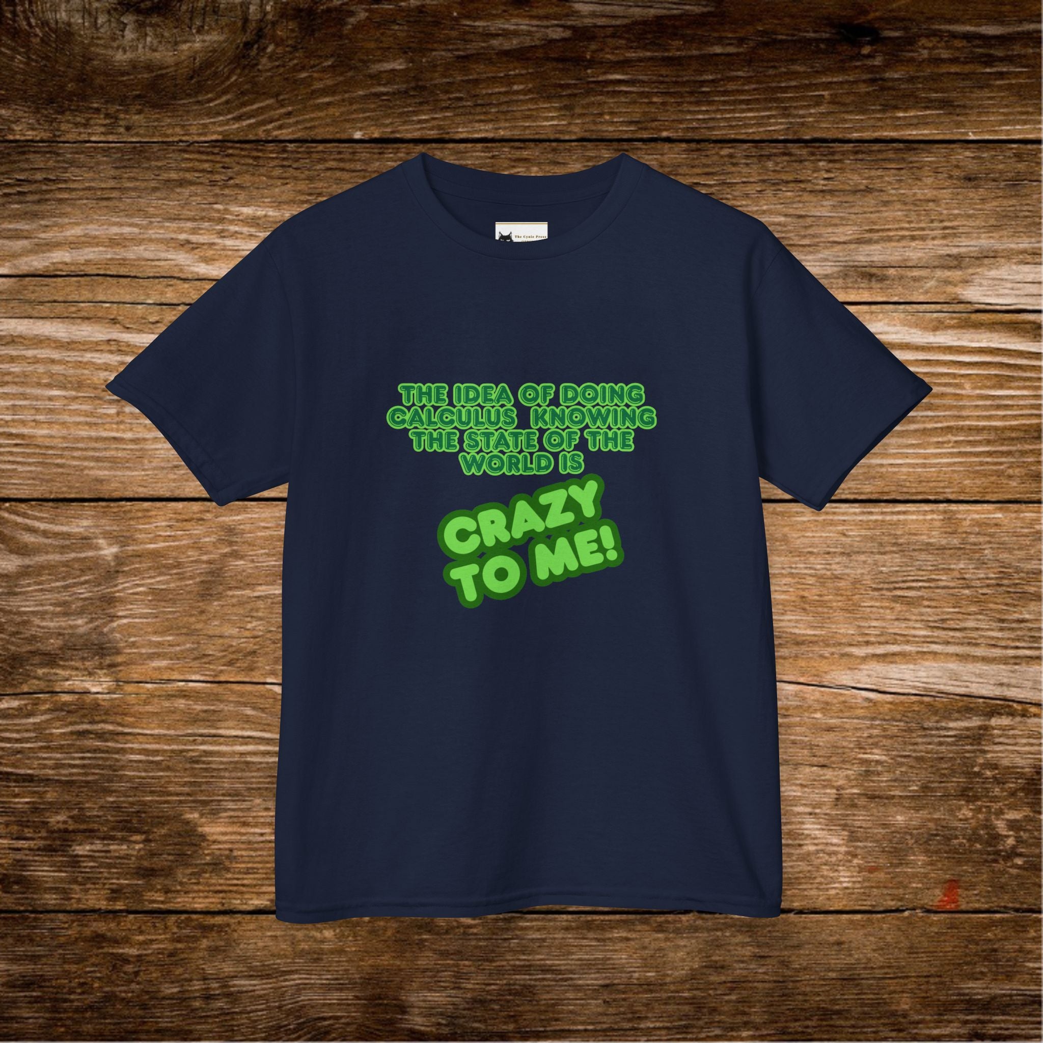 Calculus Funny Quote Kids Tee | Green Text 'Crazy To Me'