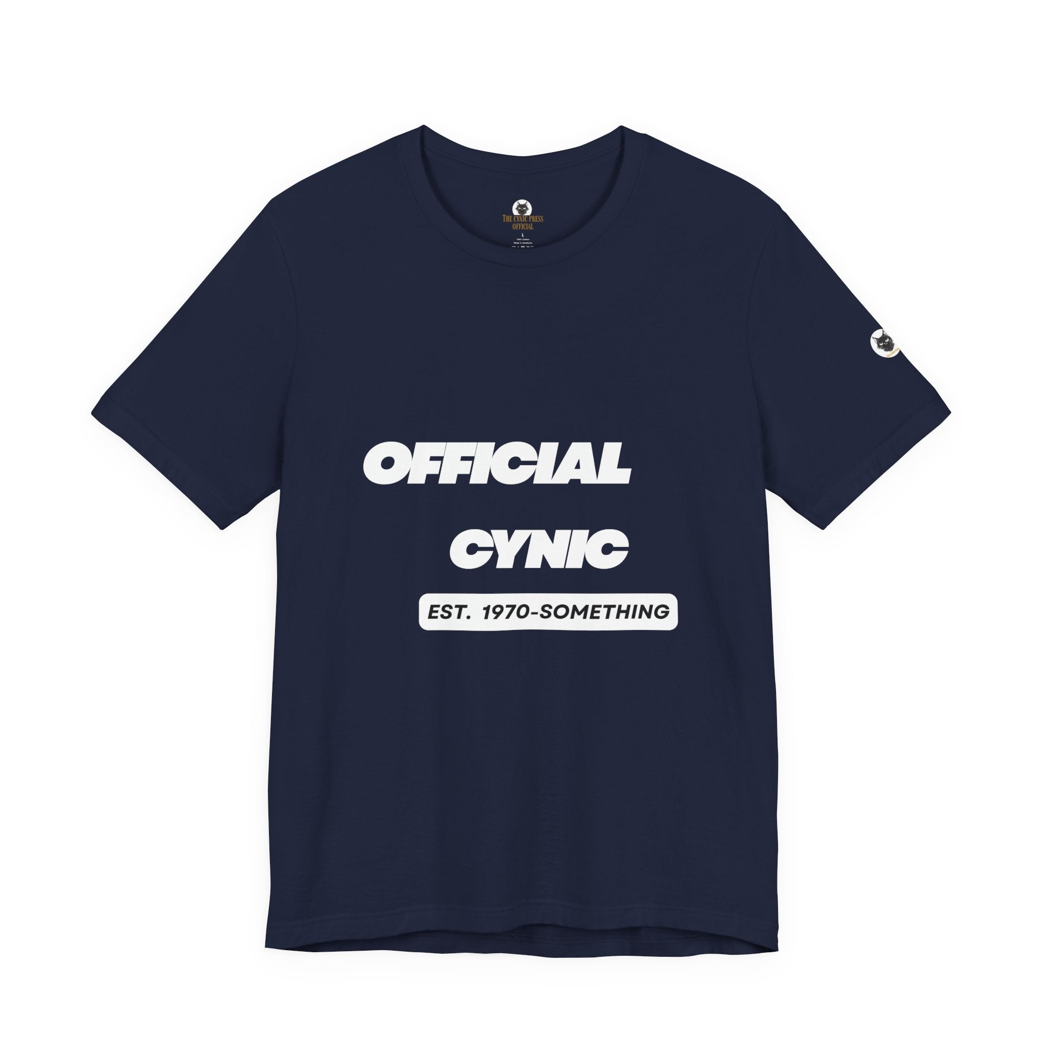 Official Cynic T-Shirt – "Est. 1970-Something" Vintage Humor Tee | Custom Official Cynic T-Shirt | Personalized Vintage Graphic Humor Tee | Custom Year or Decade Unisex Shirt