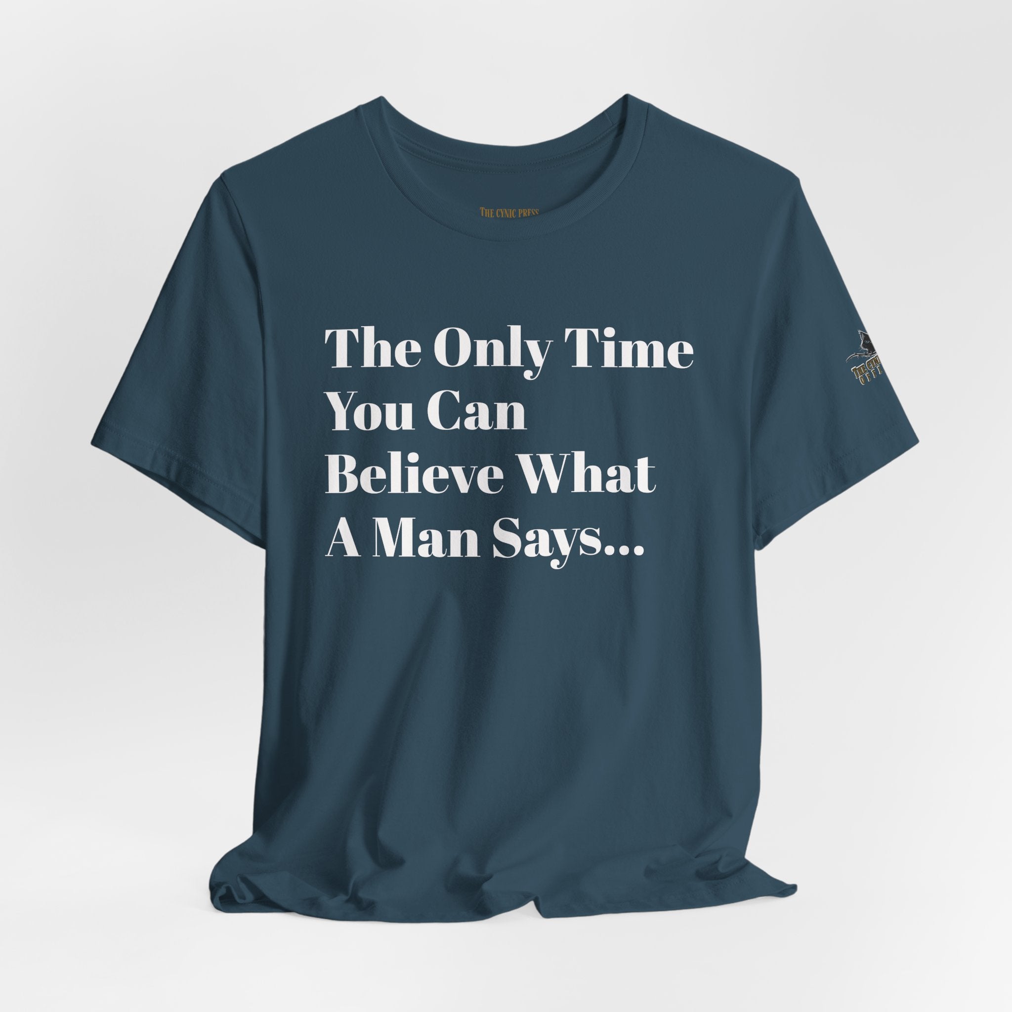 Only Believe Them When They Tell You You're Beautiful T-Shirt — Funny Quote Statement Tee- Positivity