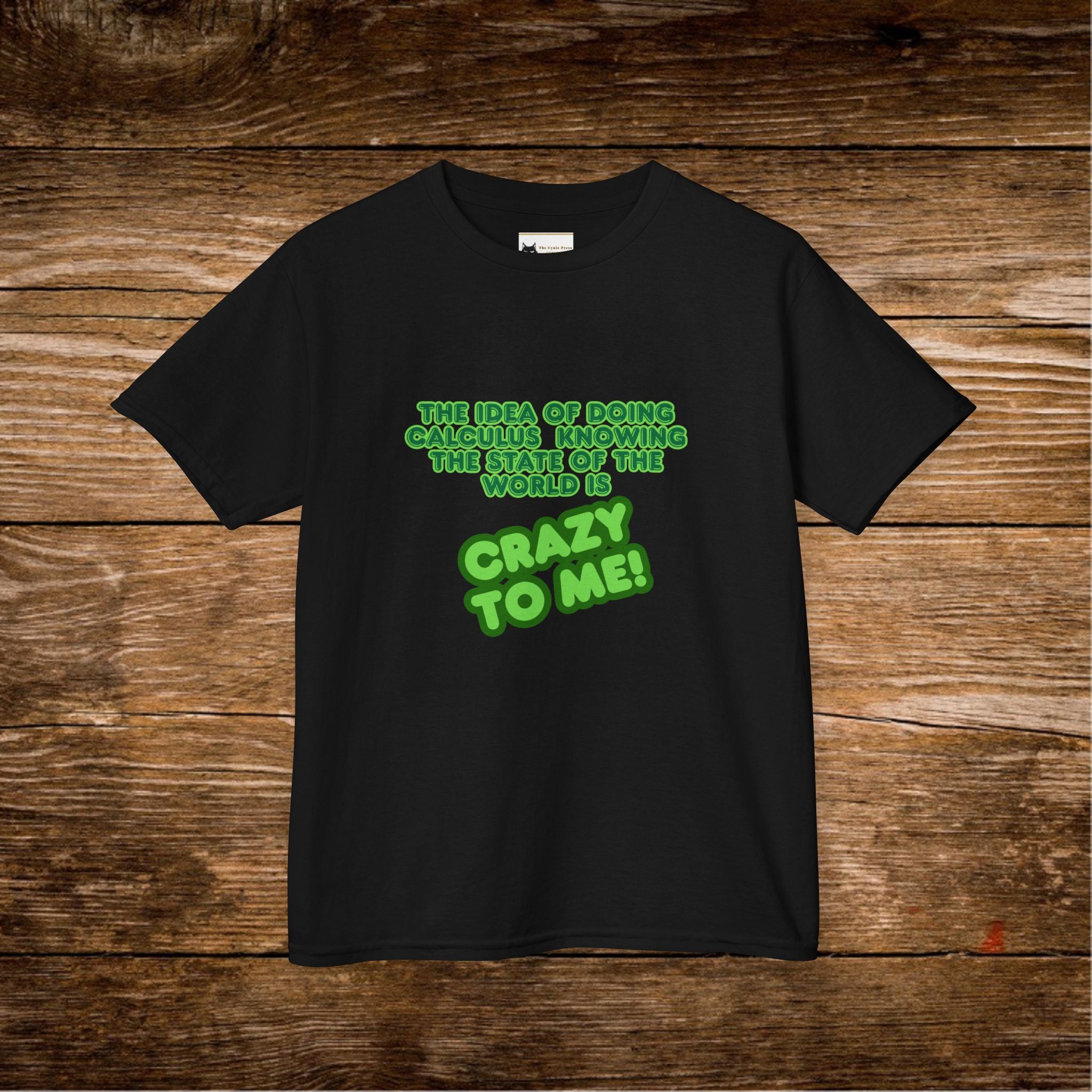 Calculus Funny Quote Kids Tee | Green Text 'Crazy To Me'
