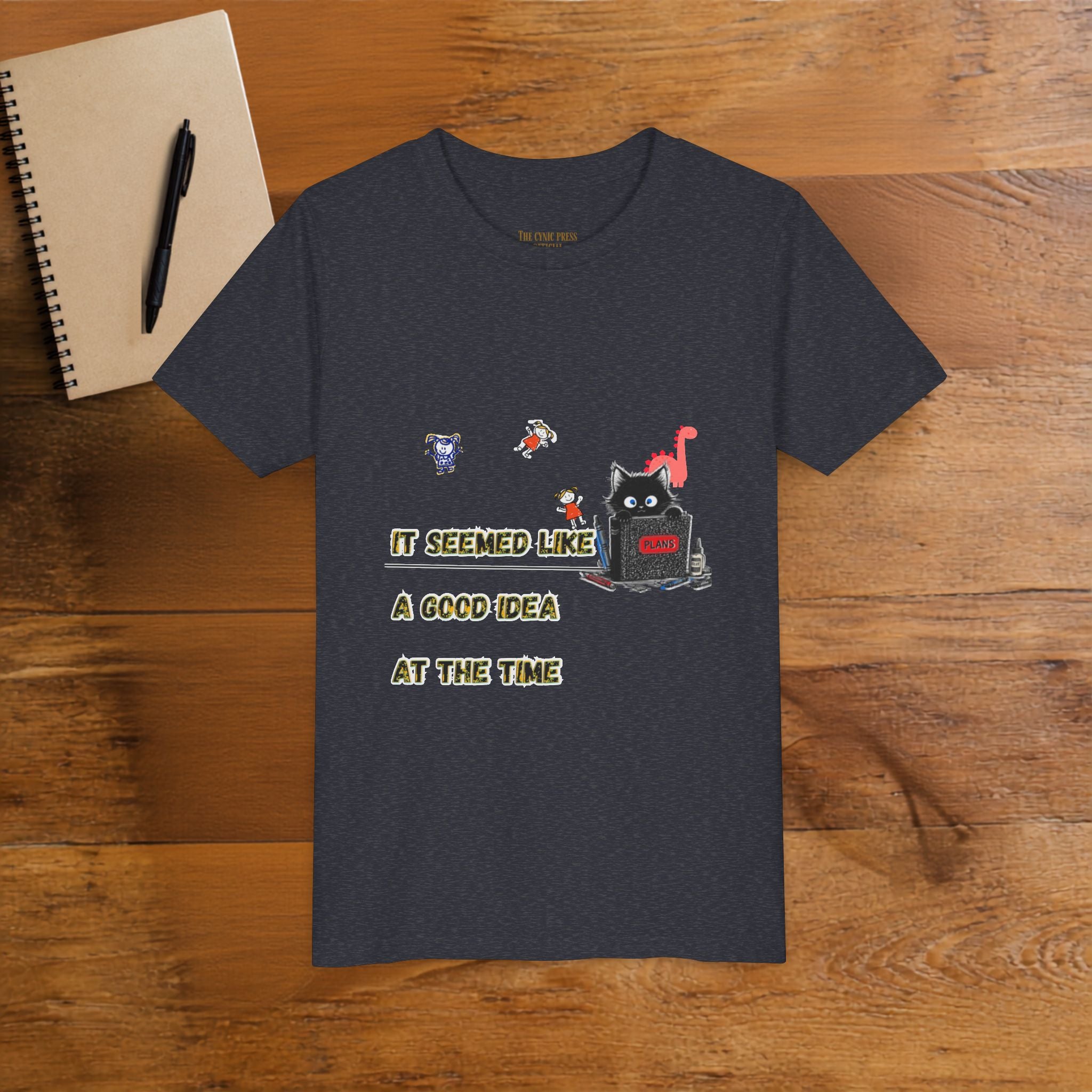 : It Seemed Like A Good Idea At The Time Black Cat Graphic Tee - Cynical Cute Unisex Crewneck