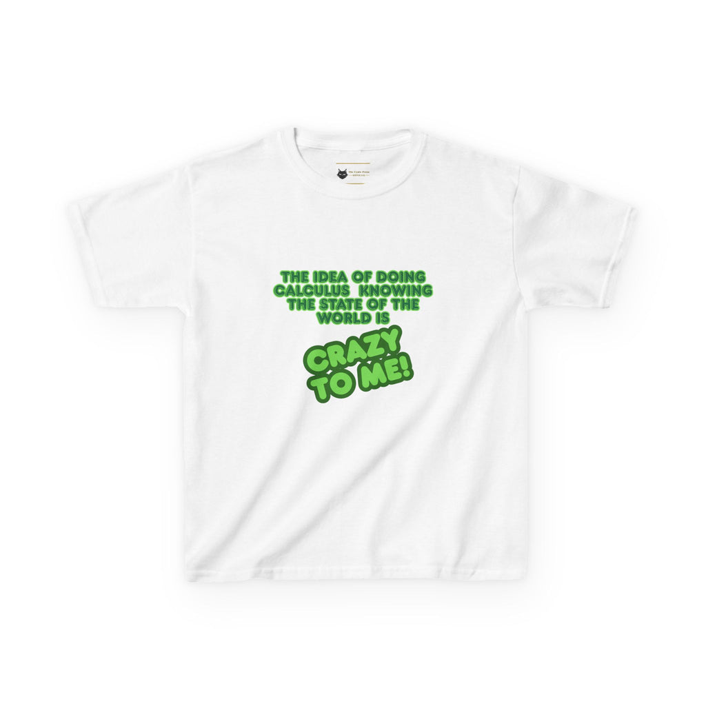 Calculus Funny Quote Kids Tee | Green Text 'Crazy To Me'