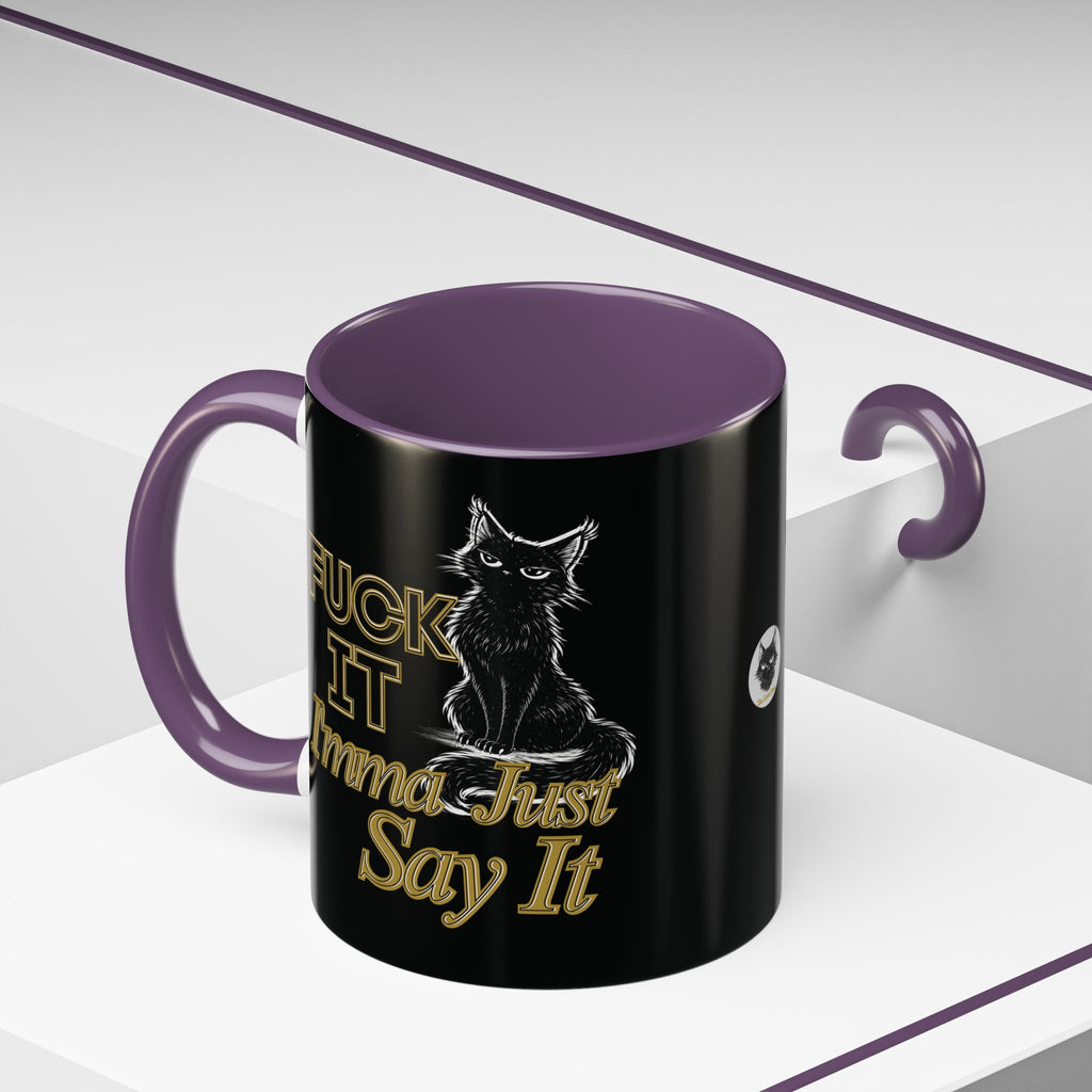 Funny Sarcastic Cat Accent Coffee Mug - Fuck It Imma Just Say It Black Cat Cup - 11oz 15oz Colored Handle Sassy Gift