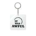 A Thought For When You're Sitting In Traffic Again Square Keychain | Funny Road Rage Quote|SanctuaryEssentials