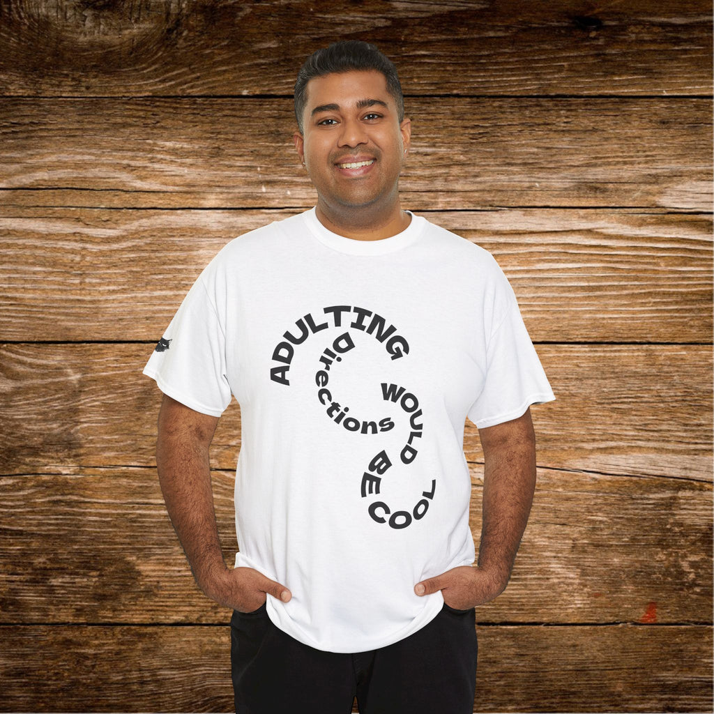 Adulting Doesn't Come With Directions T-Shirt