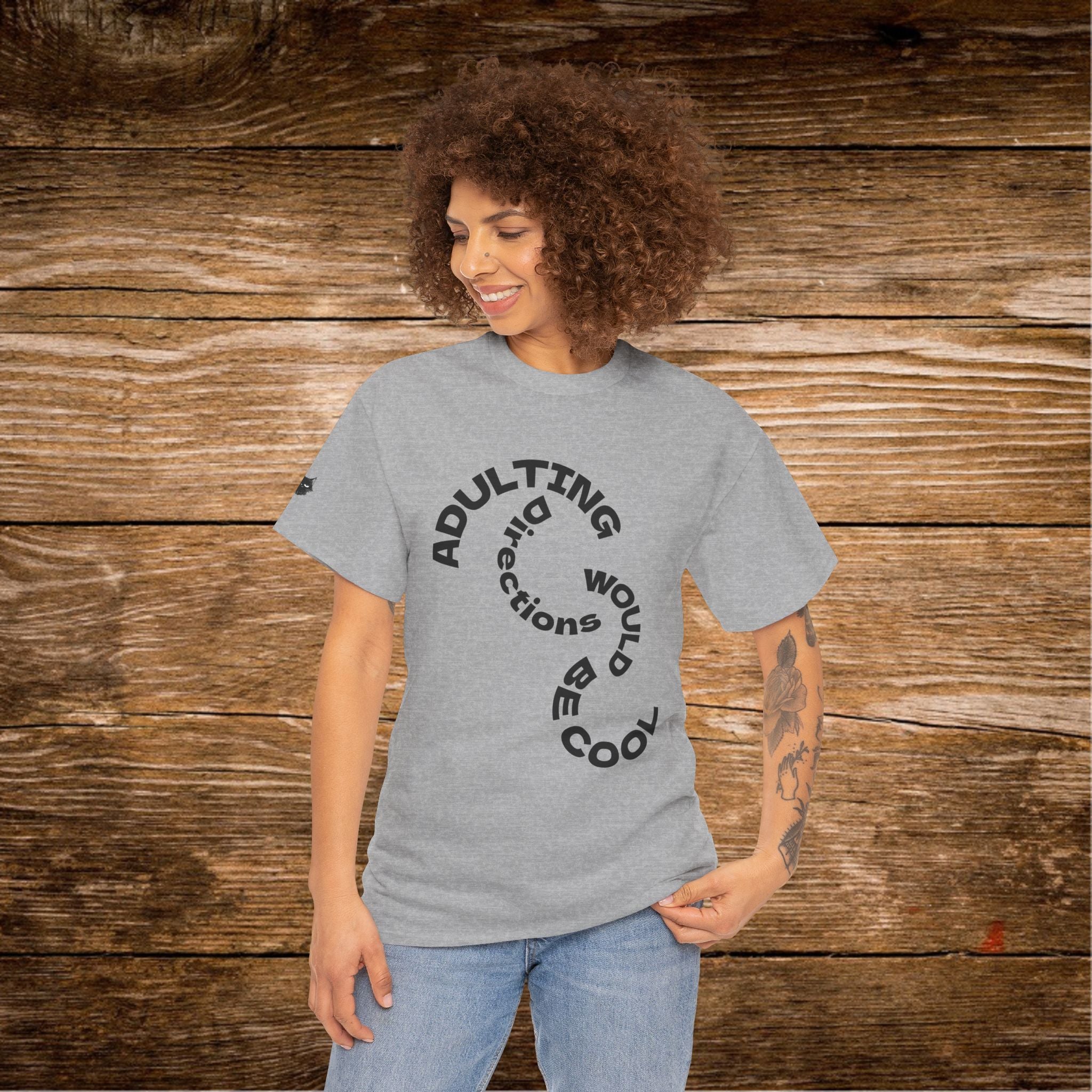 Adulting Doesn't Come With Directions T-Shirt