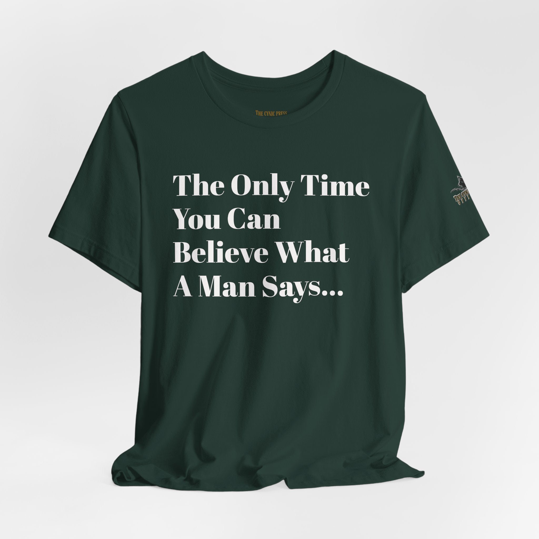 Only Believe Them When They Tell You You're Beautiful T-Shirt — Funny Quote Statement Tee- Positivity
